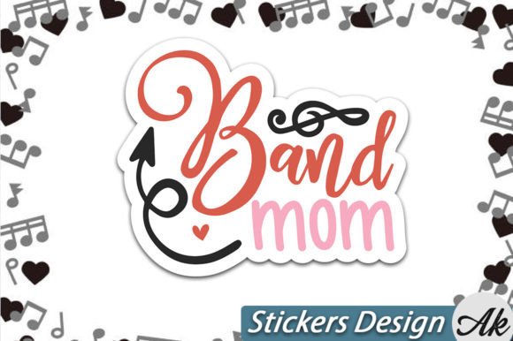 Band Mom Stickers Design: A Versatile Embroidery Asset