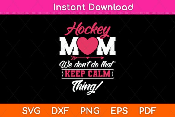Hockey Mom We Don't Do That Keep Calm