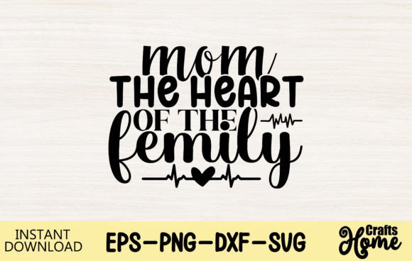 Mom the Heart of the Femily: A Versatile Embroidery Design
