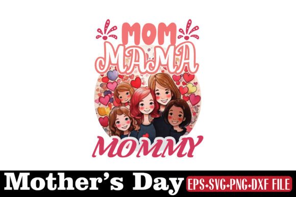 Mother's Day, Mom Mama Mommy: A Versatile Embroidery Design