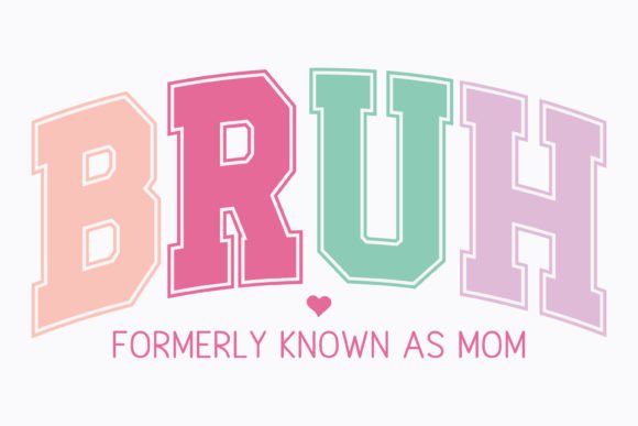 Review: Mothers Day Bruh Formerly Known Svg Png