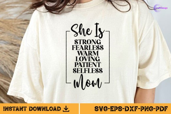 She is Strong Fearless Warm Loving Mom
