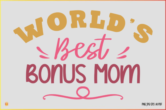 World's Best Bonus Mom: A Heartfelt Embroidery Design